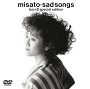 misato-sad songs bornII special edition＜渡辺美里＞画像