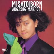 MISATO BORN AUG 1986 - MAR 1987＜渡辺美里＞