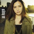 HOW CRAZY YOUR LOVE [w/DVD, Limited Edition]