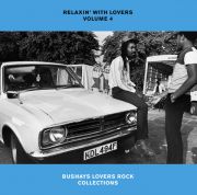RELAXIN' WITH LOVERS VOLUME 4 BUSHAYS LOVERS ROCK COLLECTIONS＜ウ゛ァリアス＞画像