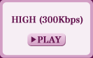 HIGH (300kb@s)