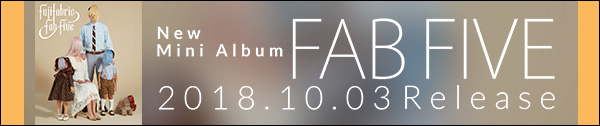 MINI ALBUM『FAB FIVE』SPECIAL SITE