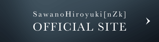SawanoHiroyuki[nZk]OFFICIAL SITE