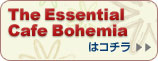 The Essential Cafe Bohemia