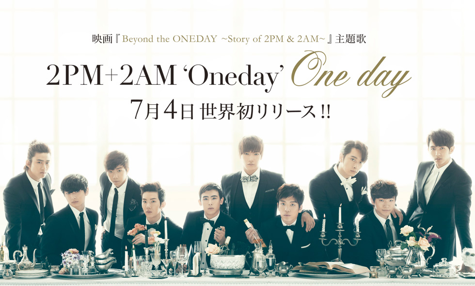 2PM{2AM 'Oneday'uOne dayv7.4.On Sale fwBeyond the ONEDAY `Story of 2PM & 2AM`x
