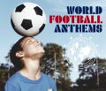 World Football Anthems