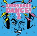 Everybody Dance!2