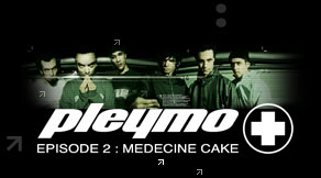 PLEYMO - Episode 2 : Medecine cake