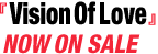 wVision of LovexNOW ON SALE