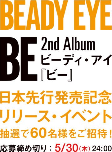 BEADY EYE 2nd AlbumuBEv{sLO[XECxg I100lҁIߐ؂F5/30()24:00