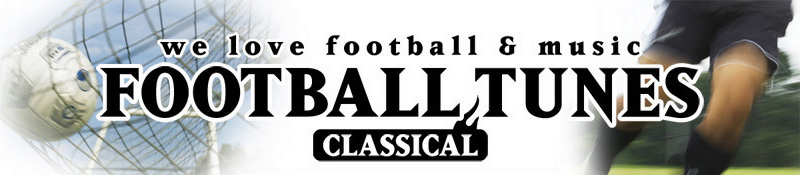 FOOTBALL TUNES -CLASSICAL-