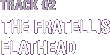 2 THE FRATELLIS / FLATHEAD