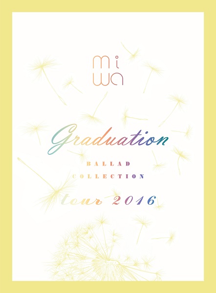 miwa “ballad collection” tour 2016 ～graduation～【CD+Blu