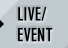 LIVE/EVENT