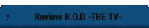 Review R.O.D  -THE TV-