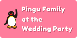 Pingu Family at the Wedding Party