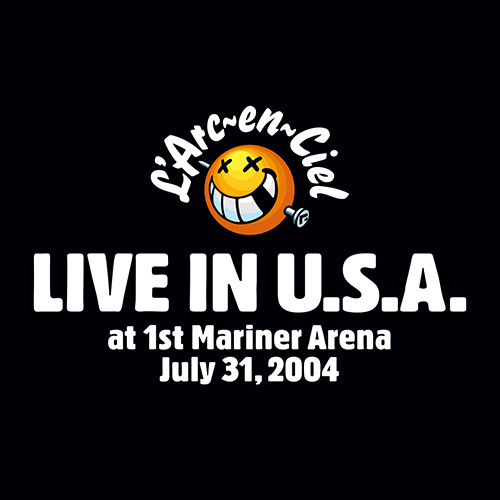 LIVE IN U.S.A 1st Mariner Arena 2004.7.31