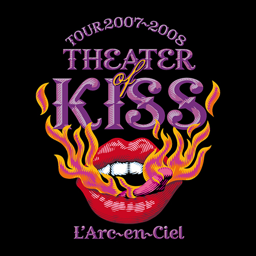 TOUR 2007-2008 THEATER OF KISS 国立代々木競技場 第一体育館 2008.2.9