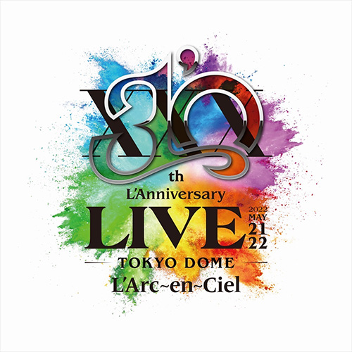 L'Arc〜en〜Ciel 30th L'Anniversary LIVE -Day1-