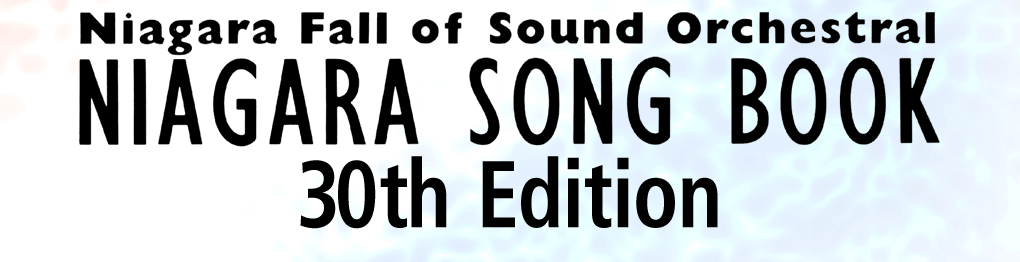 NIAGARA FALL OF SOUND ORCHESTRAL NIAGARA SONG BOOK 30th Edition