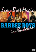 Sexy Beat Magic BARBEE BOYS in Budokan