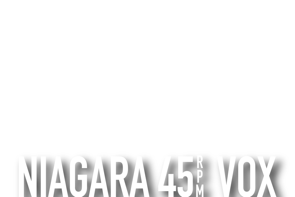 NIAGARA 45RPM VOX