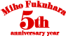 Miho Fukuhara 5th Anniversary Year
