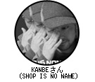 KANBEiSHOP IS NO NAME)