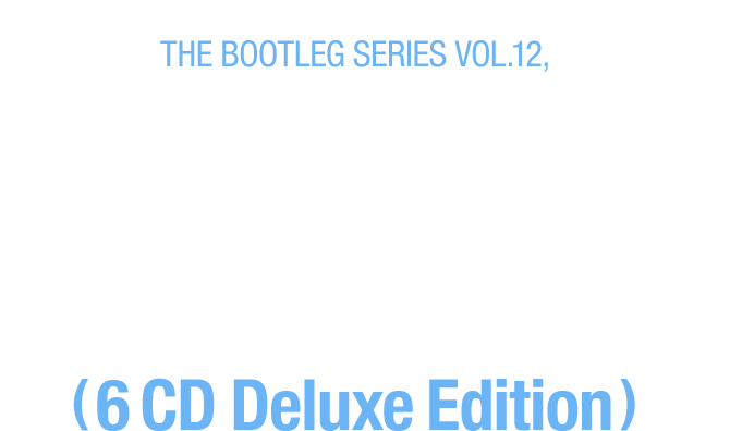 ボブ・ディラン 『ザ・カッティング・エッジ1965-1966 (ブートレッグ・シリーズ第12集)』 発売！！