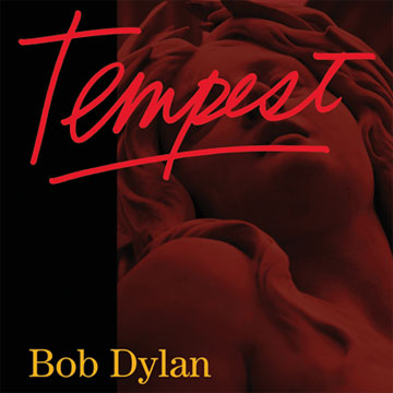 ボブ・ディラン テンペスト / BOB DYLAN TEMPEST