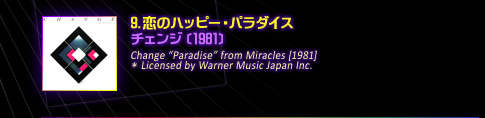 09. ̃nbs[Ep_CX^`FW@k1981l
Change gParadiseh from Miracles [1981] * Licensed by Warner Music Japan Inc.