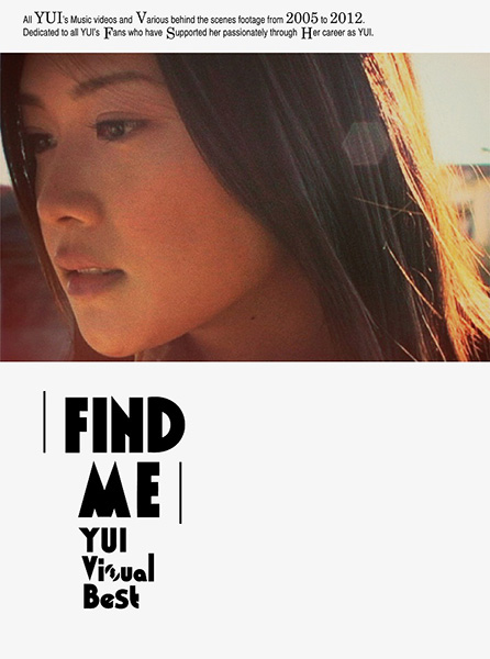 Find Me Yui Visual Best 初回生産限定盤 Yui ソニーミュージックオフィシャルサイト