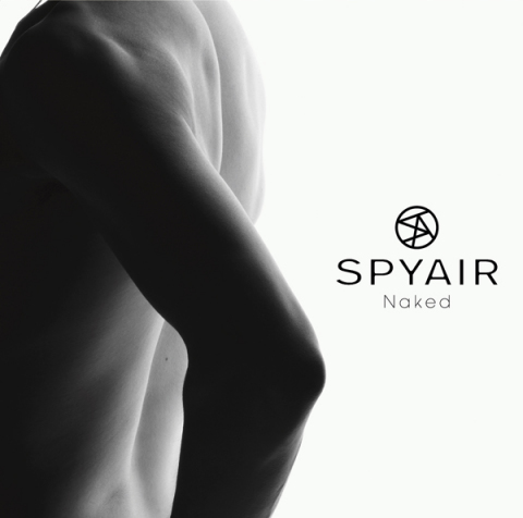 Naked | SPYAIR | ソニーミュージックオフィシャルサイト