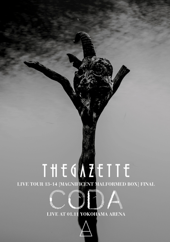 the GazettE LIVE TOUR13-14 [MAGNIFICENT MALFORMED BOX] FINAL CODA 
