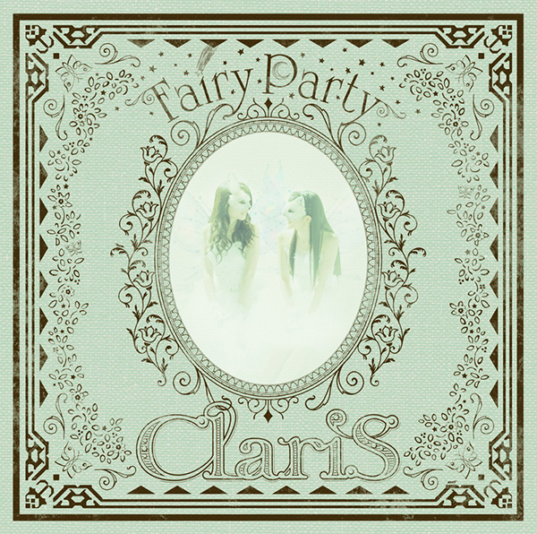 Fairy Party | ClariS | ソニーミュージックオフィシャルサイト