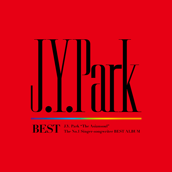 J.Y. Park BEST【初回生産限定盤】 | J.Y. Park | ソニーミュージック