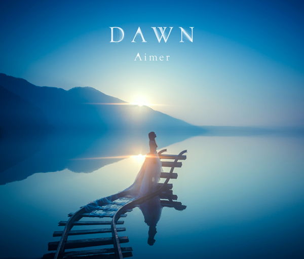 Dawn 初回生産限定盤b Aimer ソニーミュージックオフィシャルサイト