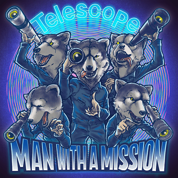Telescope Man With A Mission ソニーミュージックオフィシャルサイト