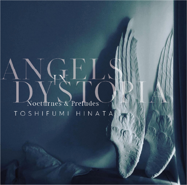 Angels in Dystopia Nocturnes & Preludes -Analog Edition-【完全生産