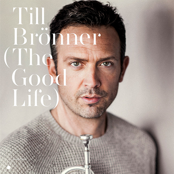 The Good Life[EU輸入盤] | ティル・ブレナー（Till Brönner ...