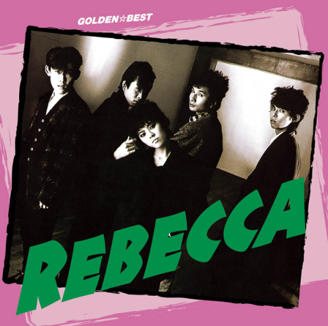 GOLDEN☆BEST REBECCA | REBECCA | ソニーミュージックオフィシャルサイト
