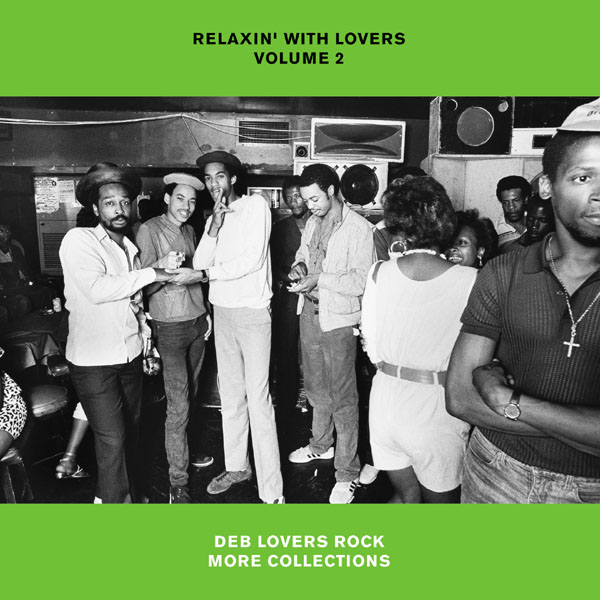RELAXIN' WITH LOVERS VOLUME 2 DEB LOVERS ROCK MORE COLLECTIONS