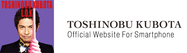 TOSHINOBU KUBOTA Official Website For Smartphone
