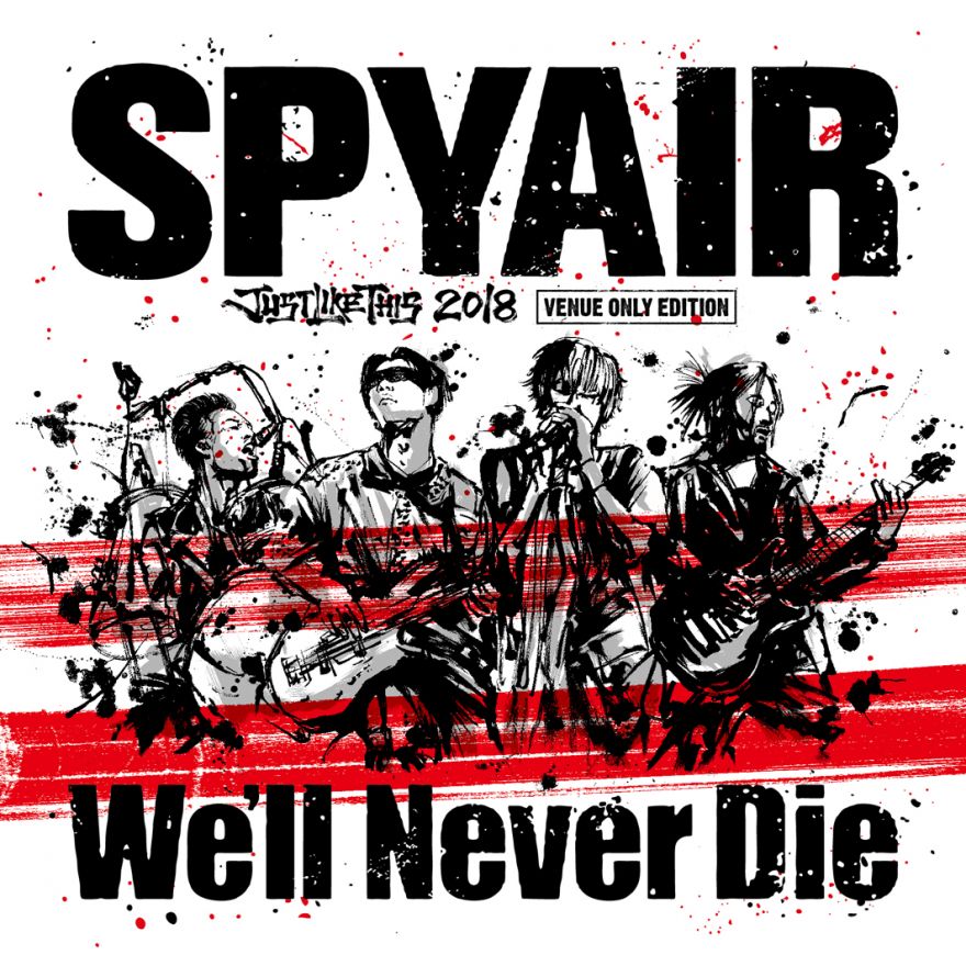 Jlt18公式テーマソング We Ll Never Die 会場限定販売決定 Spyair ソニーミュージックオフィシャルサイト