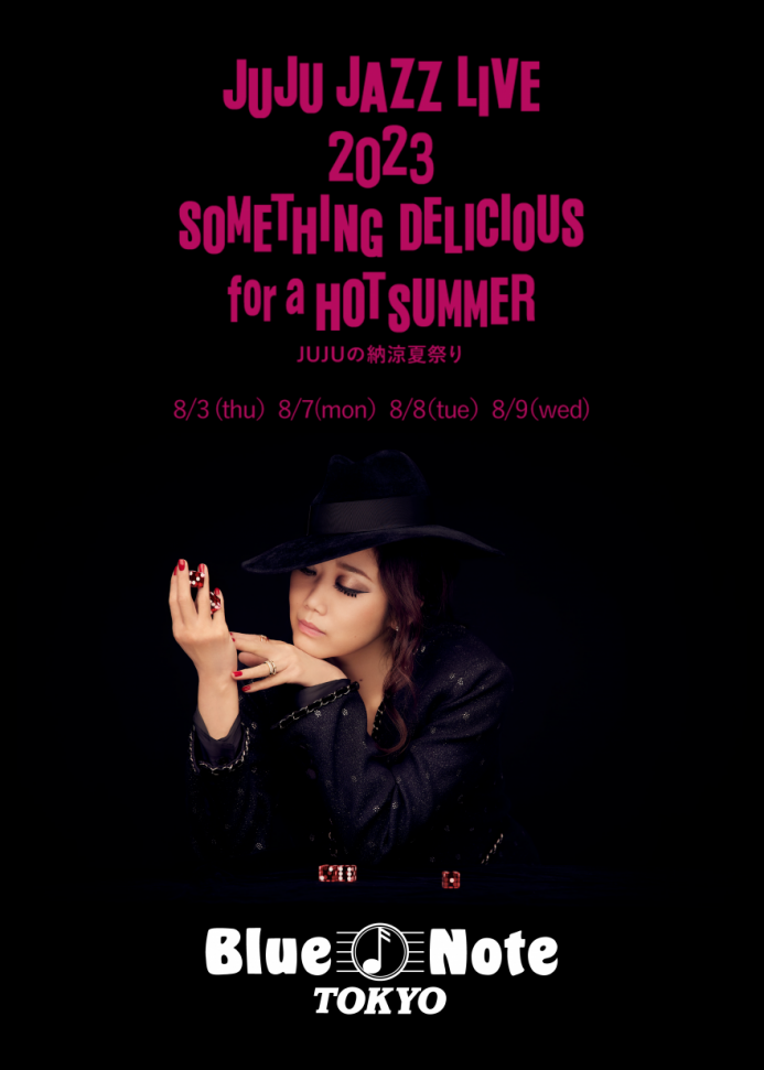 BLUE NOTE TOKYO】「JUJU JAZZ LIVE 2023 SOMETHING DELICIOUS for a