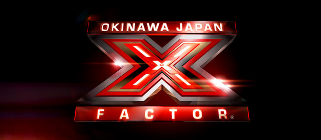X FACTOR OKINAWA JAPAN　毎週土曜日16:27〜16:57沖縄テレビにて放送／Airs every Saturday from 4:27 - 4:57 PM on Okinawa TV