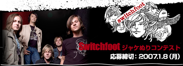 Switchfoot WPʂReXg
؁F 2007.1.8ij